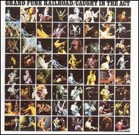 cd: Grand funk railroad: Caught in the act