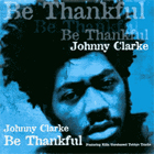 lp: Johnny Clarke: Be Thankful