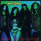 cd: White zombie: Make them die slowly