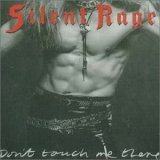 cd: Silent Rage: Don't Touch Me There