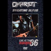 dvd: Chariot: Sweating Blood - Live At The Marquee 86