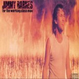  obestämt: Jimmy Barnes: For the working class man