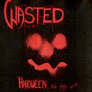 lp: Wasted: Halloween....The Night Of