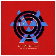 cd: Chvrches: The Bones of What You Believe