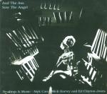 cd: Nick Cave, Mick Harvey & Clayton: And the ass saw the angel