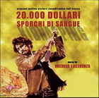 cd: Michele Lacerenza: 20.000 dollari sporchi di sangue