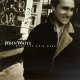  obestämt: John Waite: When you were mine