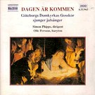 cd: Göteborgs Domkyrkas Gosskör: Dagen Är Kommen (julsånger)