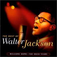 cd: Walter Jackson: The Best Of Walter Jackson: Welcome Home - The OKeh Years