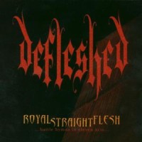 cd: Defleshed: Royal Straight Flesh