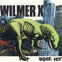 lp: Wilmer X: Under hot
