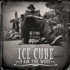 cd: Ice Cube: I Am The West
