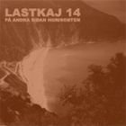 cd-maxi: Lastkaj 14: På andra sidan horrisonten