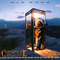 cd: Comanche Moon: Old dogs