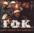 cd: T.O.K.: My Crew, My Dawgs