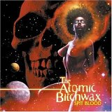 cd: Atomic bitchwax: Spit blood