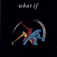  obestämt: What If: What if