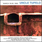 cd: Uncle Tupelo: March 16-20, 1992