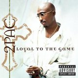 cd: 2 Pac: Loyal To The Game