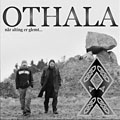 cd: Othala: Når alting er Glemt...