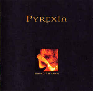 cd: Pyrexia: System Of The Animal