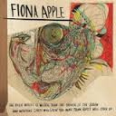 cd: Fiona Apple: The Idler Wheel Is Wiser Than The Driver of the Screw...