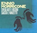 cd: Ennio Morricone: Svegliati e uccidi & Sacco e Vanzetti
