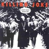 cd: Killing Joke: Laugh? I nearly bought one!