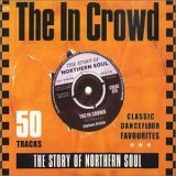 2cd: VA: The In Crowd - The Story Of Northern Soul