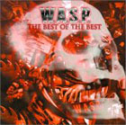 cd: W.A.S.P.: The best of the best 1984-2000