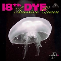 cd: 18th Dye: Amorine Queen