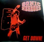 cd-ep: Sonic Negroes: Get Down!