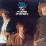 cd: Walker Brothers: Take It Easy With The Walker Brothers