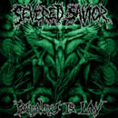 cd: Severed Savior: Brutality Is Law