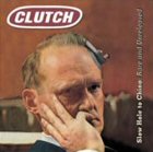  obestämt: Clutch: Slow Hole To China