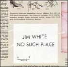 cd: Jim White: No Such Place