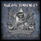 cd: Suicidal tendencies: No mercy fool!/The suicidal family