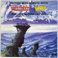 lp: Wild Turkey/Wolf: British progressive rock - BBC live in concert 1973