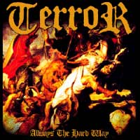 cd: Terror: Always the hard way