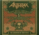 2cd digipak: Anthrax: The greater of two evils