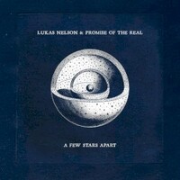 cd: Lukas Nelson & Promise of the Real: A Few Stars Apart