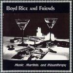 cd: Boyd Rice and Friends: Music, Martinis and Misanthropy
