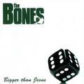 cd pappersfodral: Bones: Bigger Than Jesus