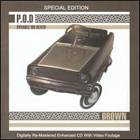 cd: P.O.D.: Brown