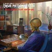 cd-gatefold: VA: True Metal Lives II - Another Cup Of Evil
