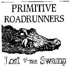 ep: Primitive Roadrunners: Lost in the swamp