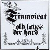cd: Triumvirat: Old Loves Die Hard