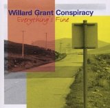 cd: Willard Grant Conspiracy: Everything's fine