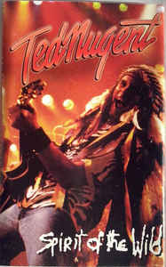mc: Ted Nugent: Spirit Of The Wild