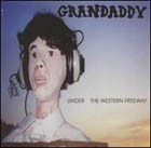 cd: Grandaddy: Under the western freeway